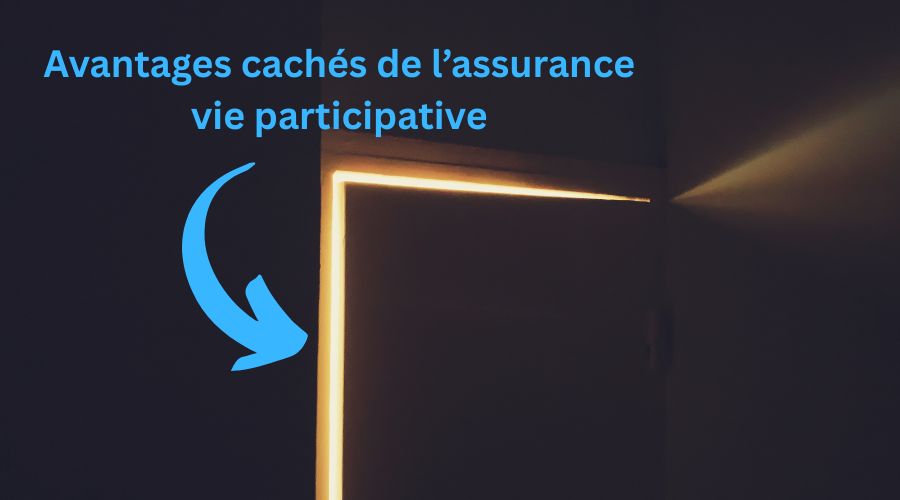 Porte entrouverte avec titre et flèche: Avantages cachés de l'assurance vie participative